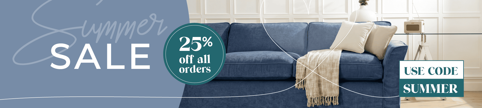 Summer Sale - 25% Off All Orders