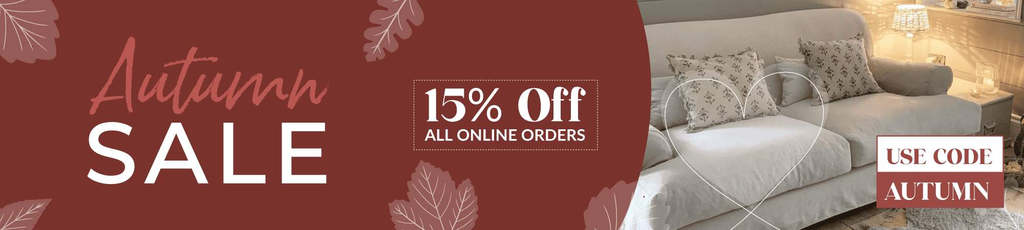 Autumn Sale - 15% Off All Online Orders